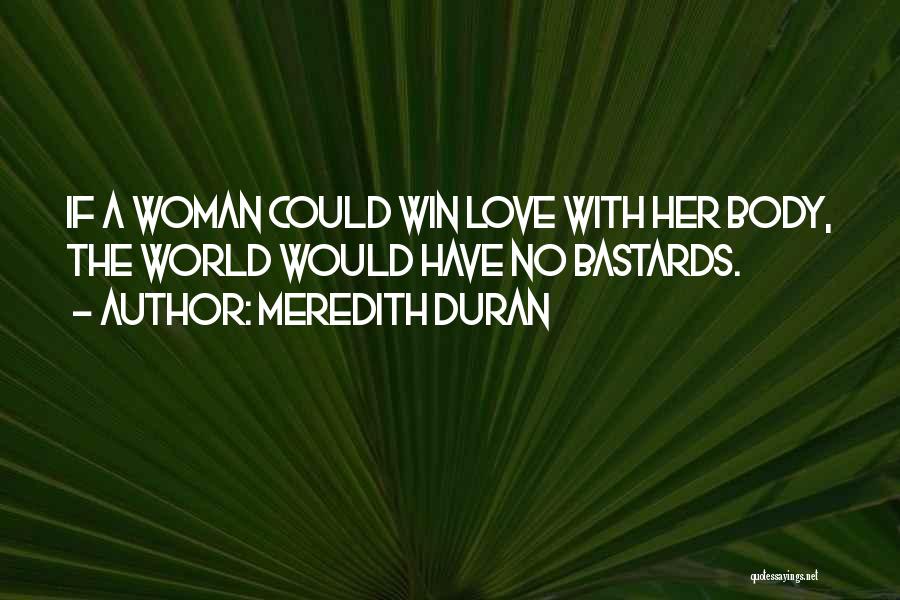 Woman's Body Love Quotes By Meredith Duran