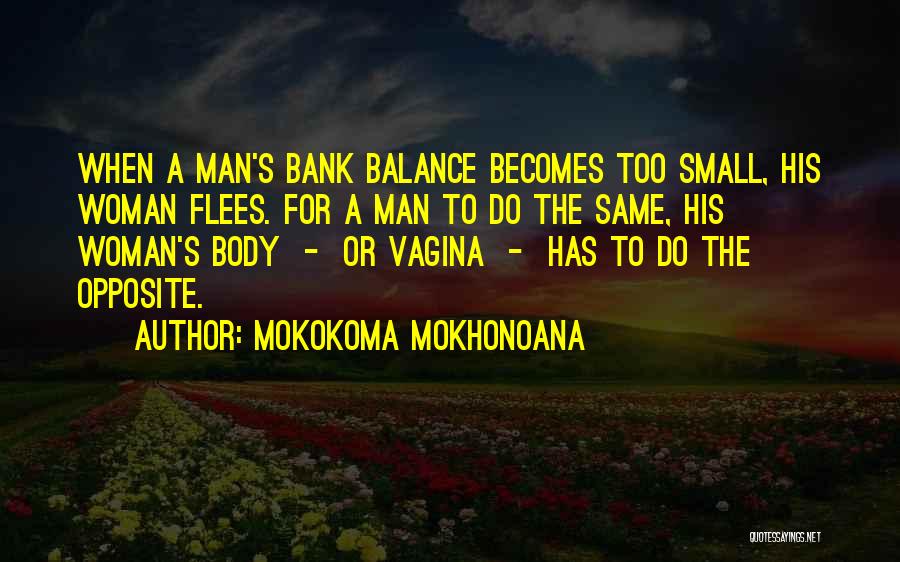 Woman's Body Love Quotes By Mokokoma Mokhonoana