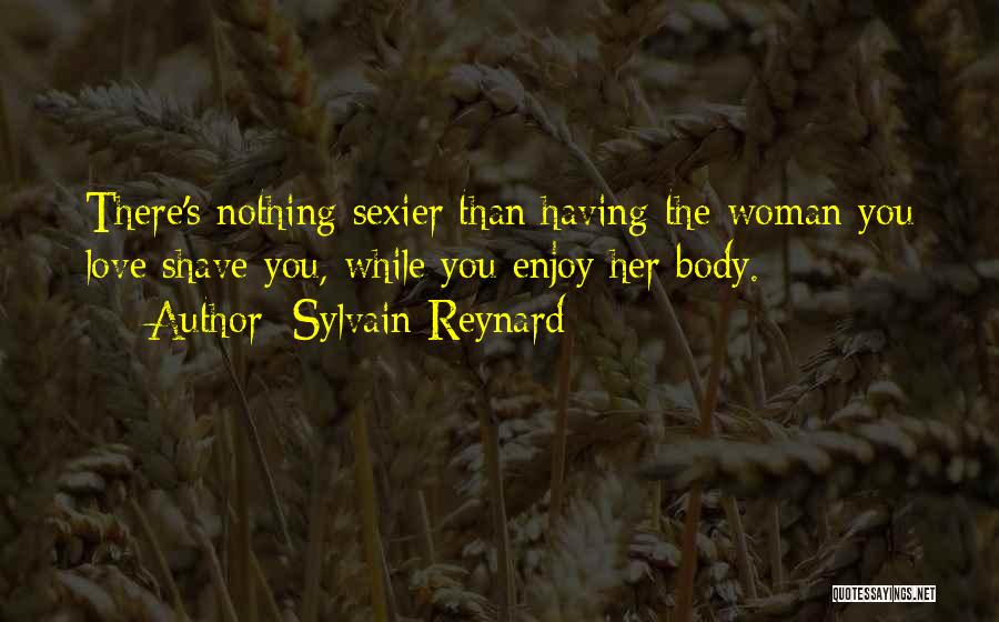 Woman's Body Love Quotes By Sylvain Reynard