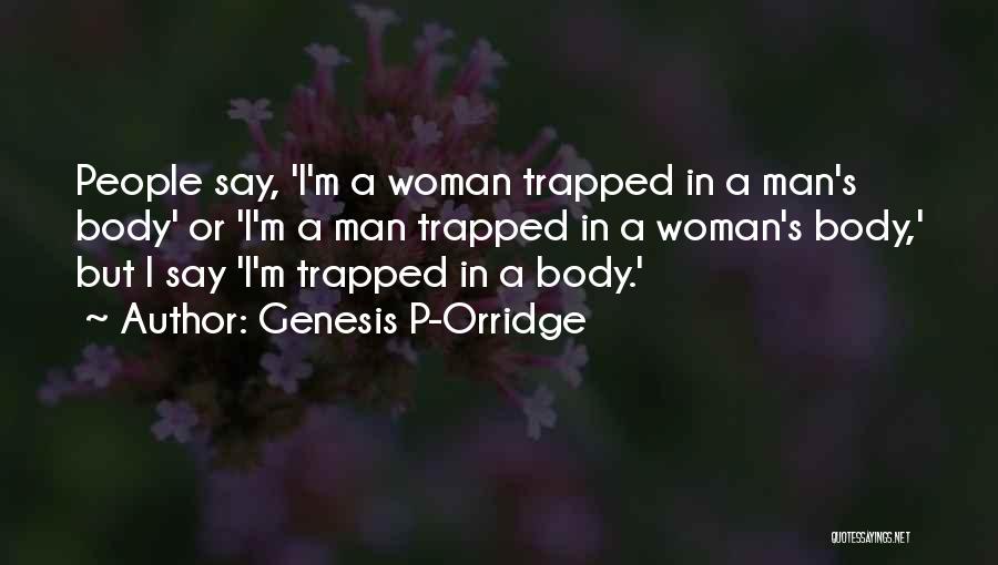 Woman's Body Quotes By Genesis P-Orridge