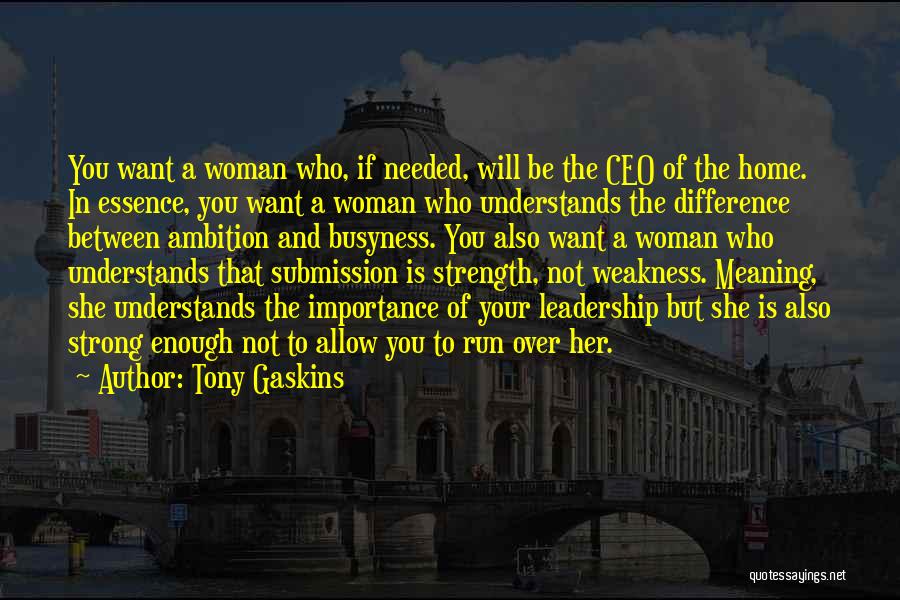 Woman's Essence Quotes By Tony Gaskins