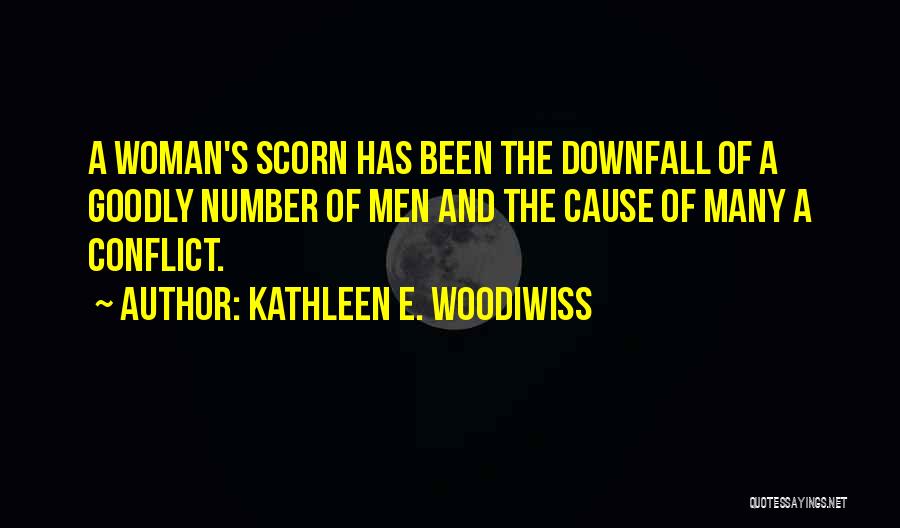 Woman's Scorn Quotes By Kathleen E. Woodiwiss