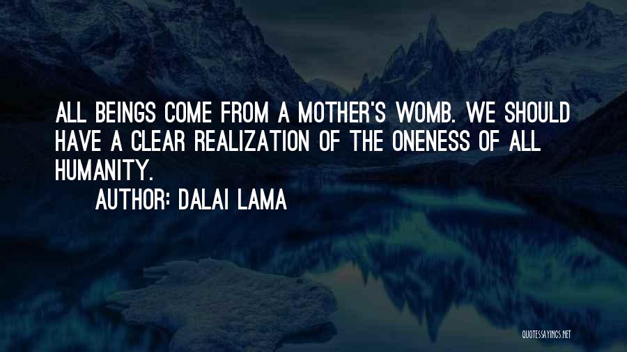 Womb Quotes By Dalai Lama