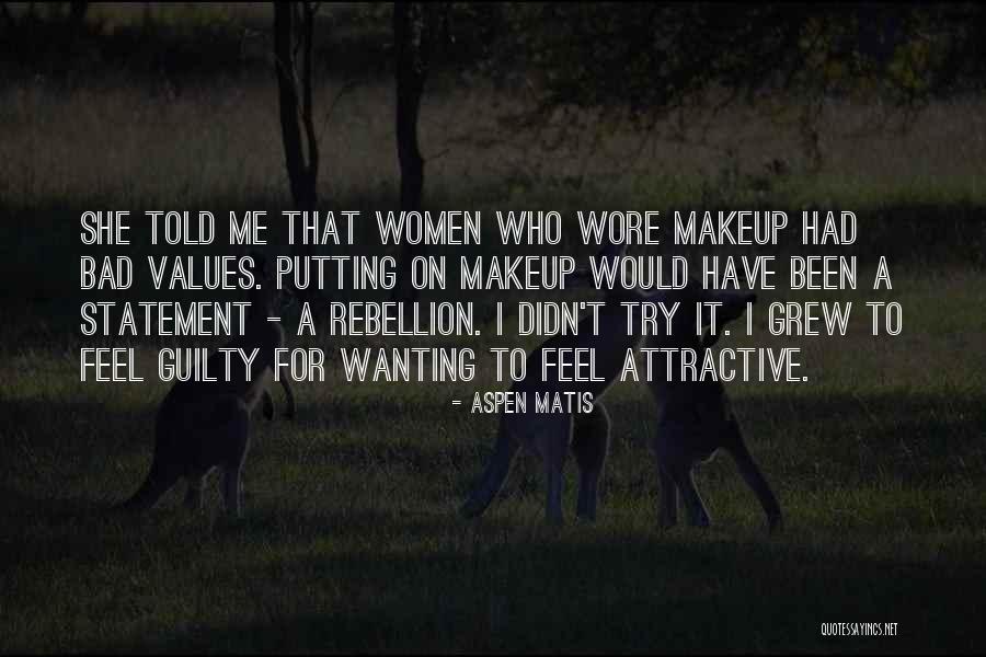 Women And Makeup Quotes By Aspen Matis