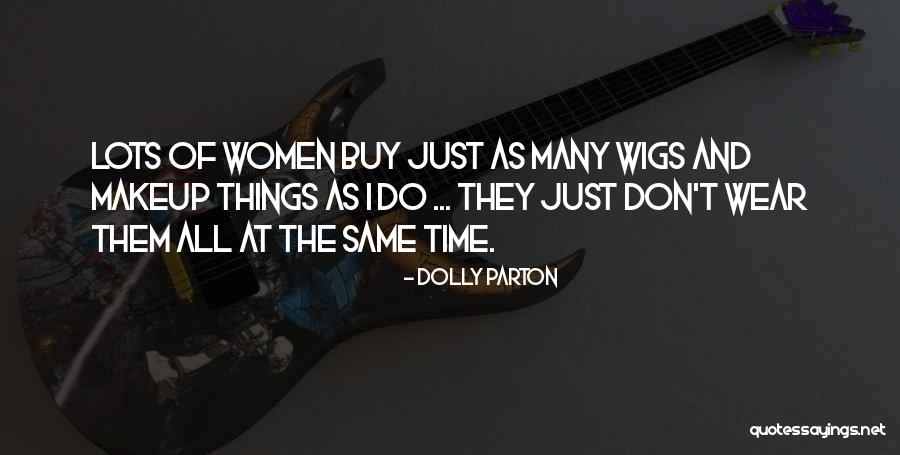 Women And Makeup Quotes By Dolly Parton