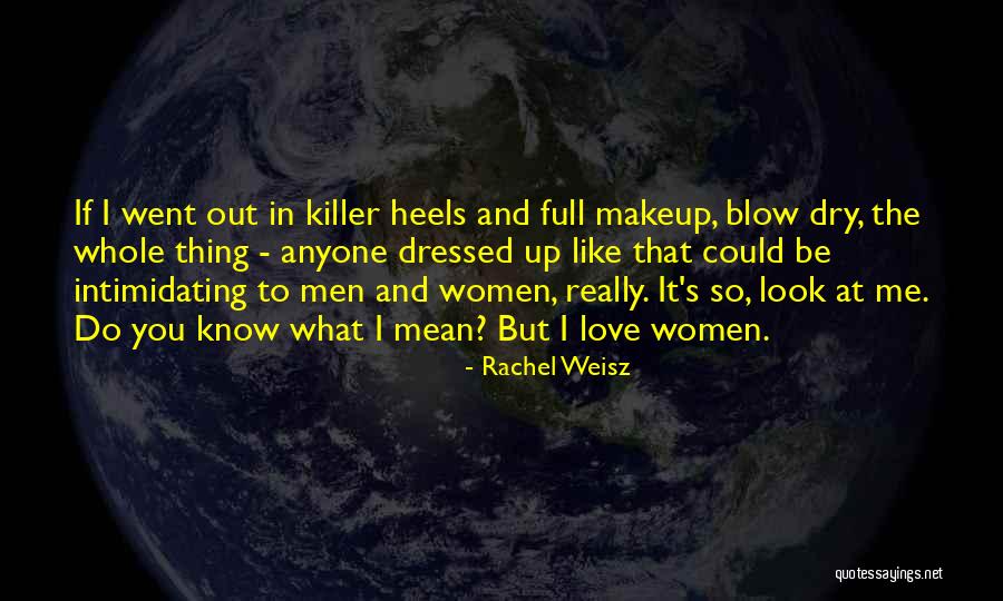 Women And Makeup Quotes By Rachel Weisz