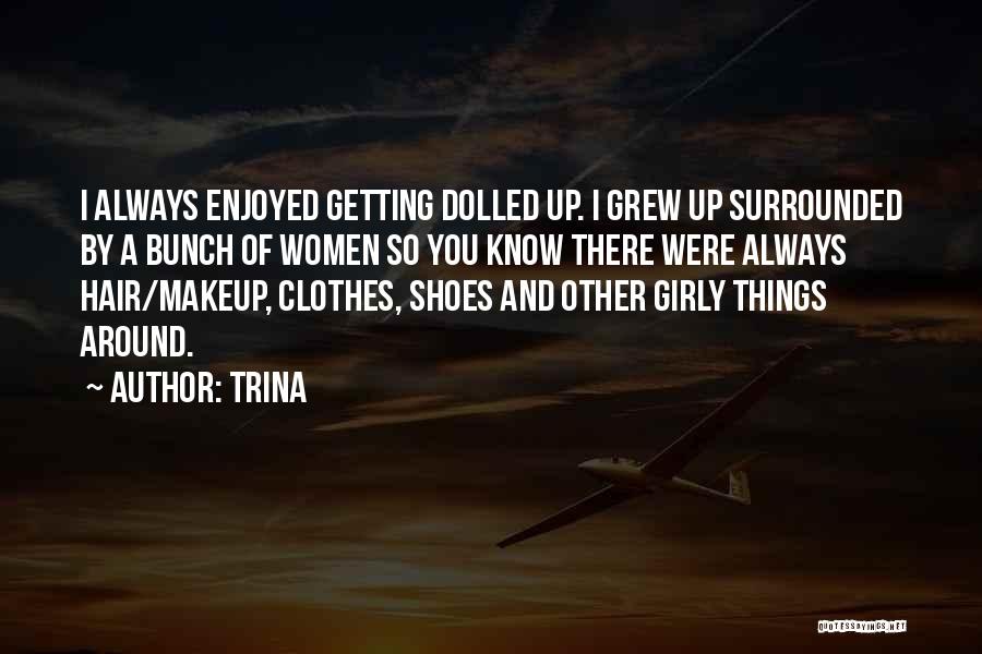 Women And Makeup Quotes By Trina