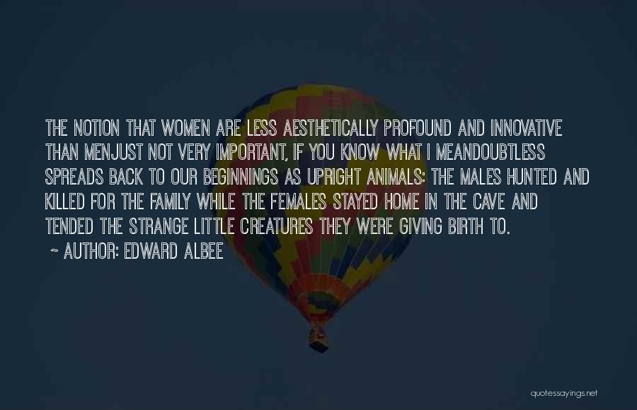 Women And Men Quotes By Edward Albee