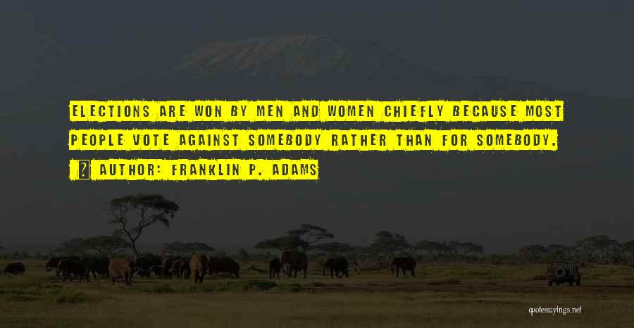 Women And Men Quotes By Franklin P. Adams