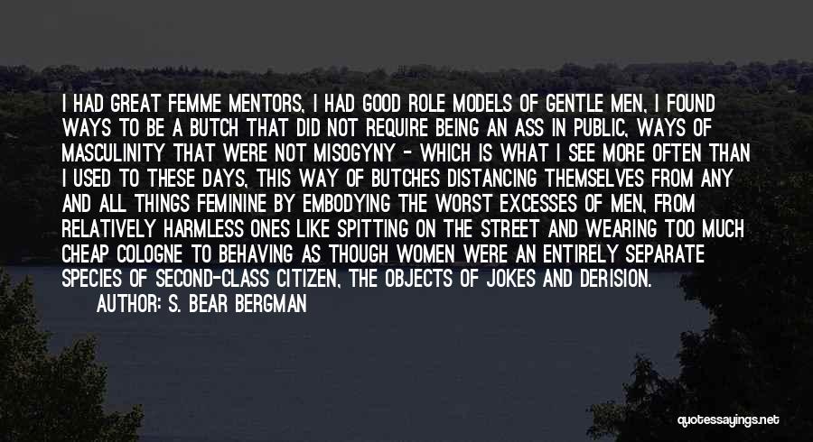 Women And Men Quotes By S. Bear Bergman Women And Men Quotes By S. Bear Bergman
