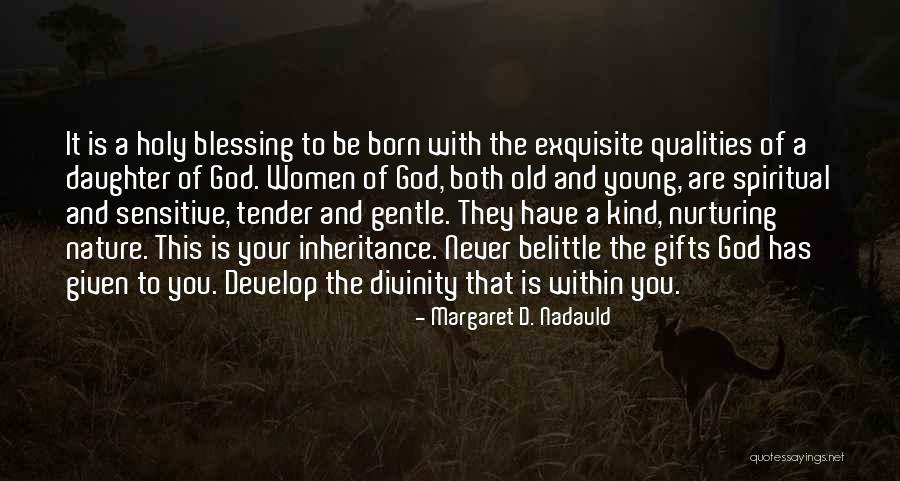 Women And Nature Quotes By Margaret D. Nadauld Women And Nature Quotes By Margaret D. Nadauld