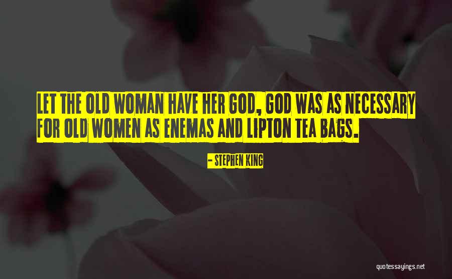 Women And Tea Bags Quotes By Stephen King Women And Tea Bags Quotes By Stephen King