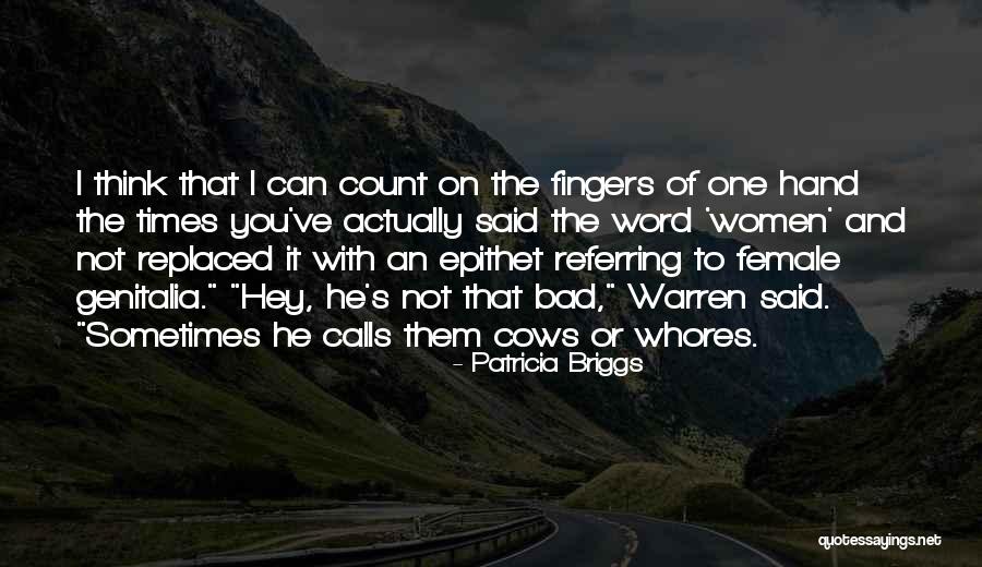 Women And The Word Quotes By Patricia Briggs Women And The Word Quotes By Patricia Briggs