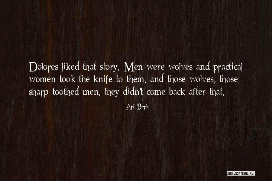 Women And Wolves Quotes By Ari Berk Women And Wolves Quotes By Ari Berk