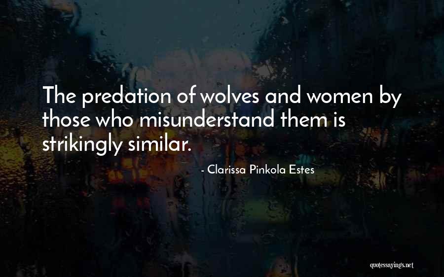 Women And Wolves Quotes By Clarissa Pinkola Estes Women And Wolves Quotes By Clarissa Pinkola Estes