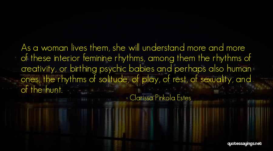 Women And Wolves Quotes By Clarissa Pinkola Estes Women And Wolves Quotes By Clarissa Pinkola Estes