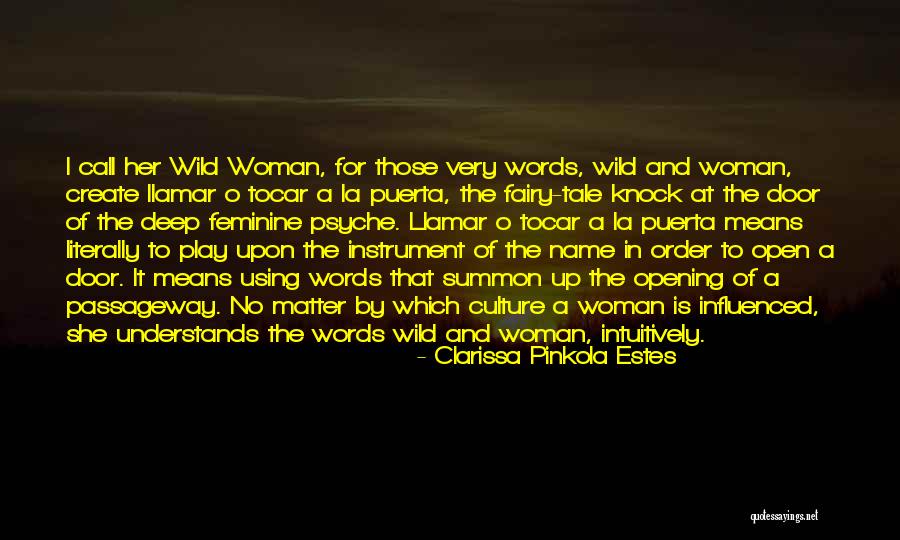 Women And Wolves Quotes By Clarissa Pinkola Estes Women And Wolves Quotes By Clarissa Pinkola Estes