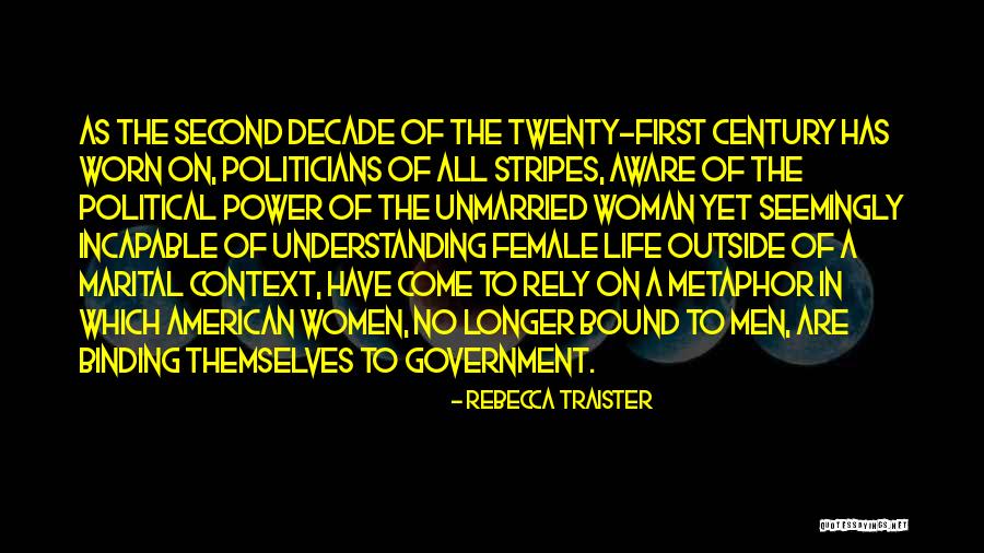Women Are Binding Quotes By Rebecca Traister Women Are Binding Quotes By Rebecca Traister
