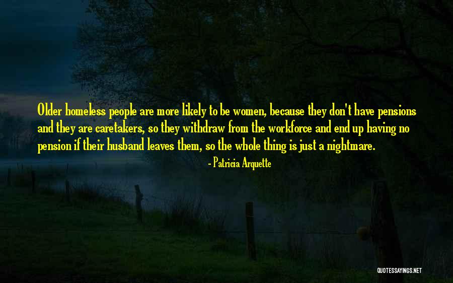 Women Are Caretakers Quotes By Patricia Arquette Women Are Caretakers Quotes By Patricia Arquette