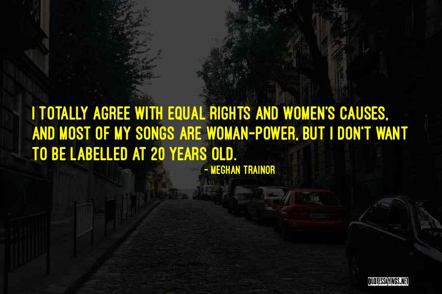 Women Are Equal Quotes By Meghan Trainor Women Are Equal Quotes By Meghan Trainor