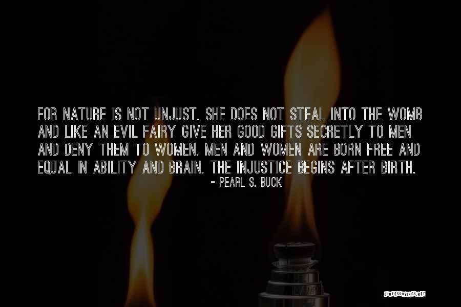 Women Are Equal Quotes By Pearl S. Buck Women Are Equal Quotes By Pearl S. Buck