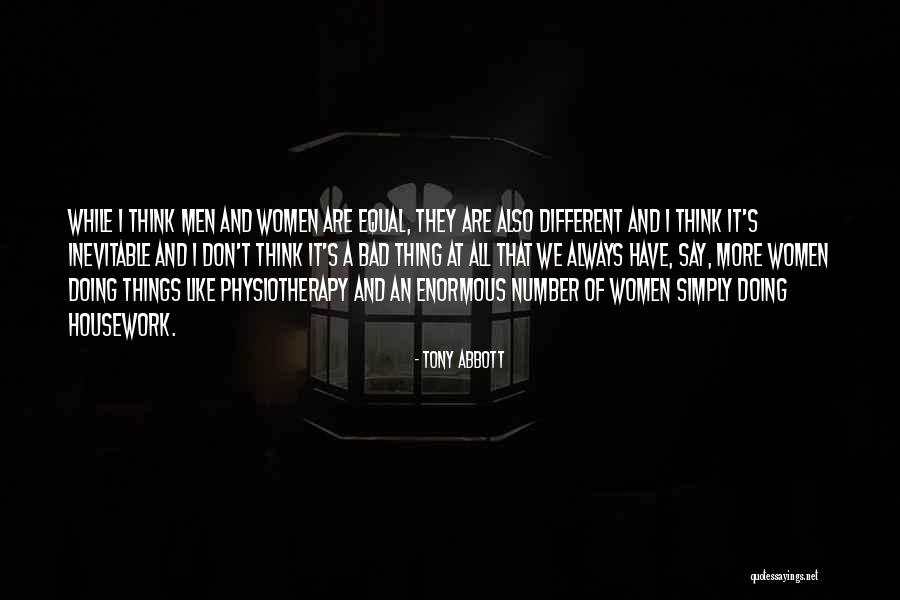 Women Are Equal Quotes By Tony Abbott Women Are Equal Quotes By Tony Abbott