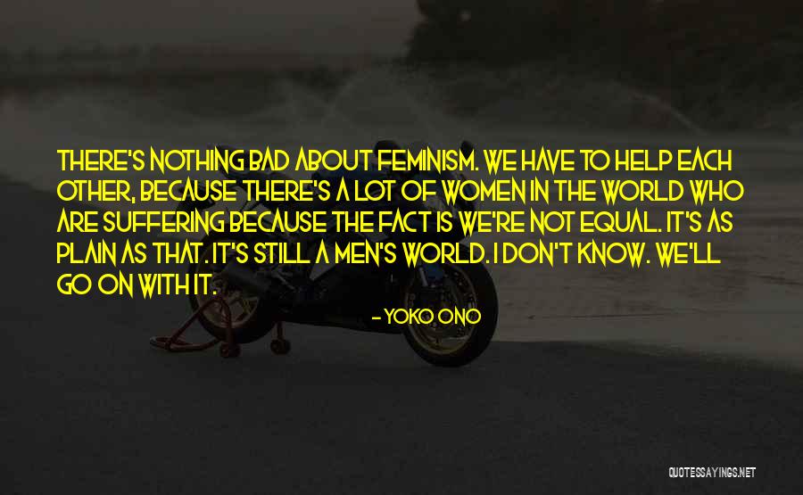 Women Are Equal Quotes By Yoko Ono Women Are Equal Quotes By Yoko Ono