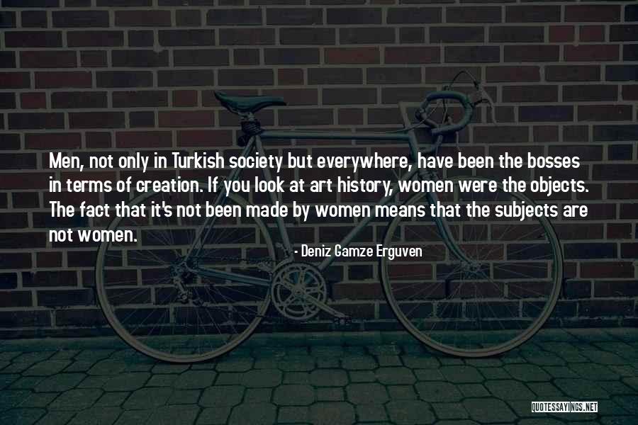 Women Are Objects Quotes By Deniz Gamze Erguven Women Are Objects Quotes By Deniz Gamze Erguven