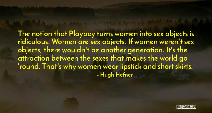 Women Are Objects Quotes By Hugh Hefner Women Are Objects Quotes By Hugh Hefner
