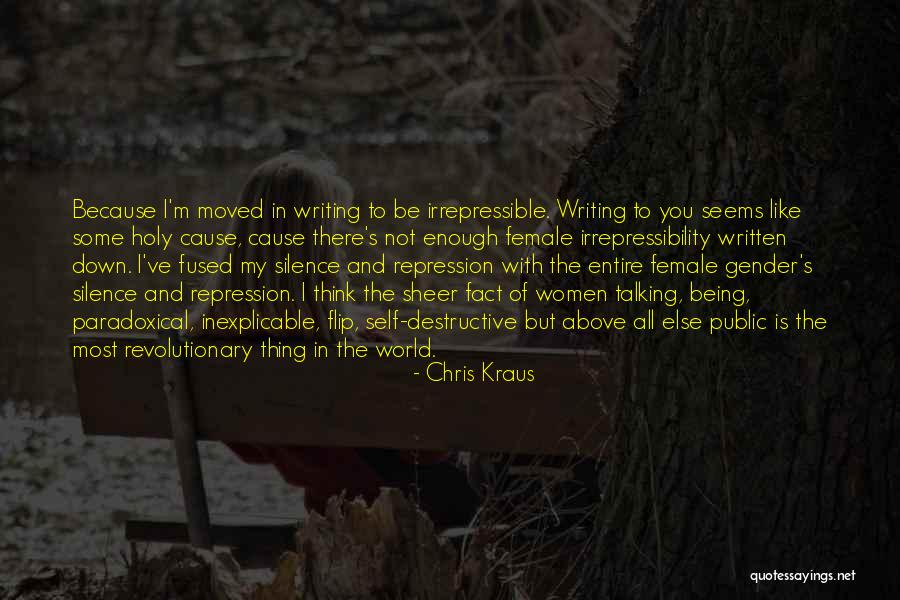 Women Being Brave Quotes By Chris Kraus Women Being Brave Quotes By Chris Kraus