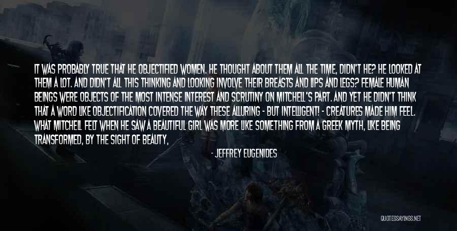 Women Being Objectified Quotes By Jeffrey Eugenides Women Being Objectified Quotes By Jeffrey Eugenides