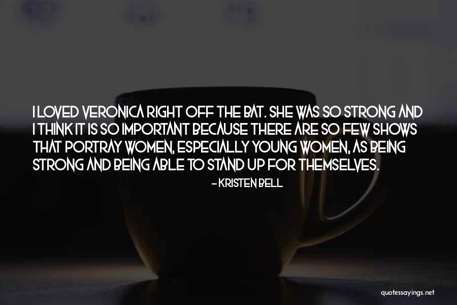 Women Being Strong Quotes By Kristen Bell Women Being Strong Quotes By Kristen Bell
