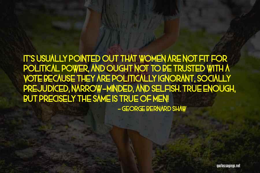 Women Cant Be Trusted Quotes By George Bernard Shaw Women Cant Be Trusted Quotes By George Bernard Shaw