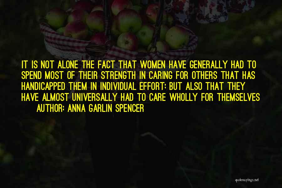 Women Caring For You Quotes By Anna Garlin Spencer