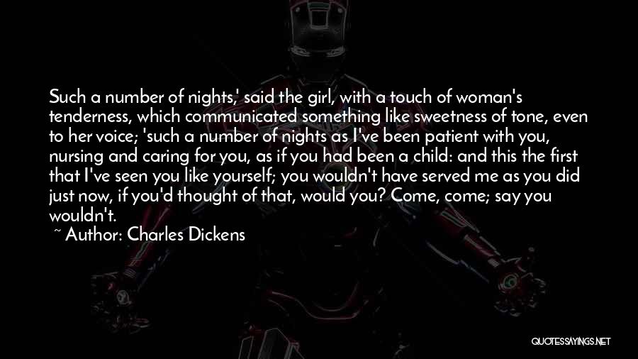 Women Caring For You Quotes By Charles Dickens