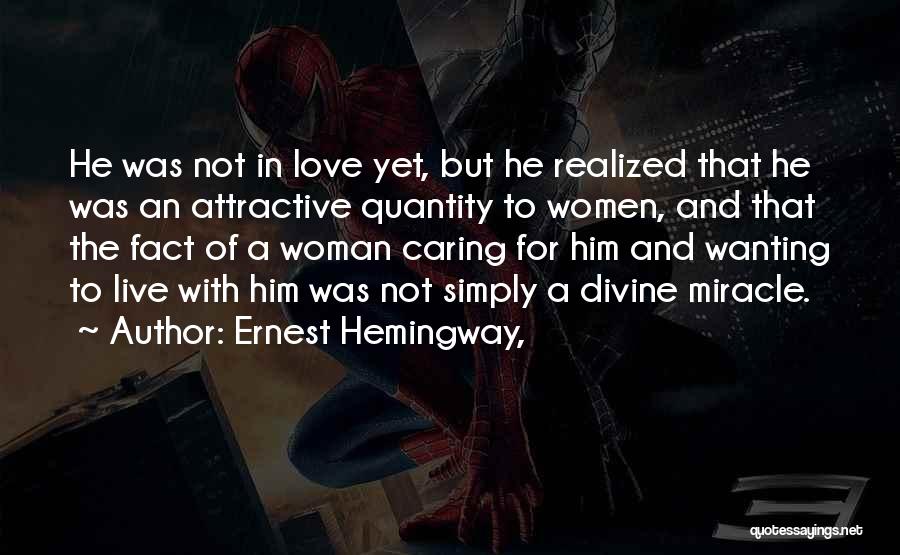 Women Caring For You Quotes By Ernest Hemingway,