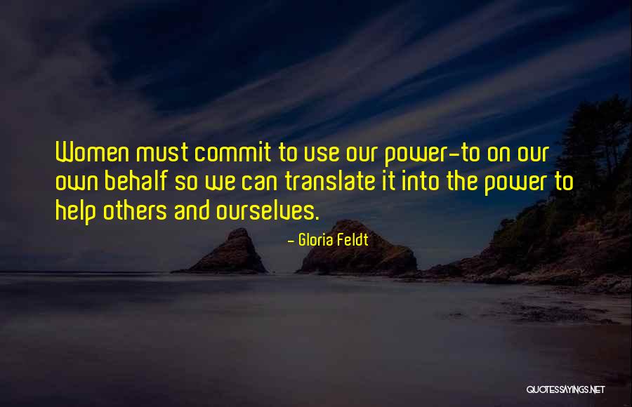 Women Commit Quotes By Gloria Feldt Women Commit Quotes By Gloria Feldt