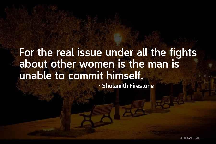 Women Commit Quotes By Shulamith Firestone Women Commit Quotes By Shulamith Firestone