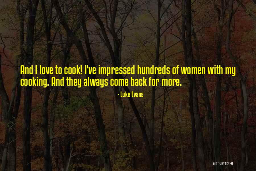 Women Cooking Quotes By Luke Evans Women Cooking Quotes By Luke Evans