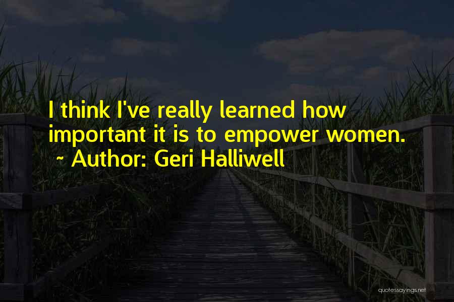 Women Empower Women Quotes By Geri Halliwell