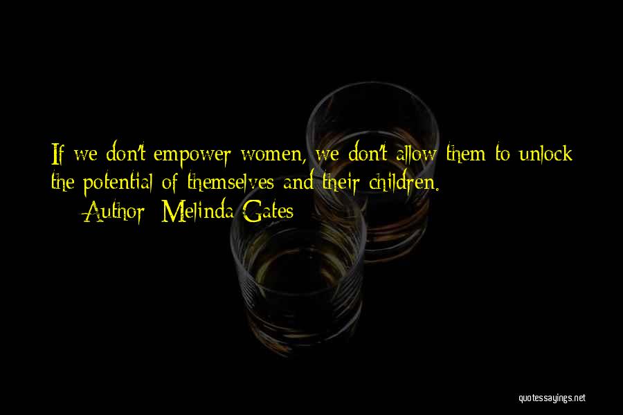 Women Empower Women Quotes By Melinda Gates