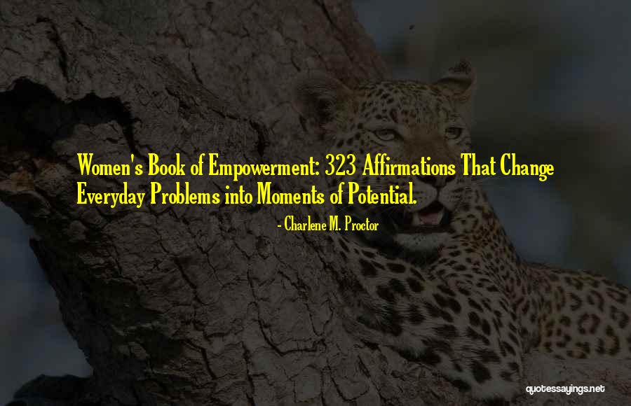 Women Empowerment Quotes By Charlene M. Proctor Women Empowerment Quotes By Charlene M. Proctor