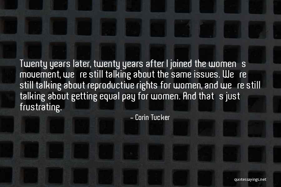 Women Equal Rights Quotes By Corin Tucker Women Equal Rights Quotes By Corin Tucker