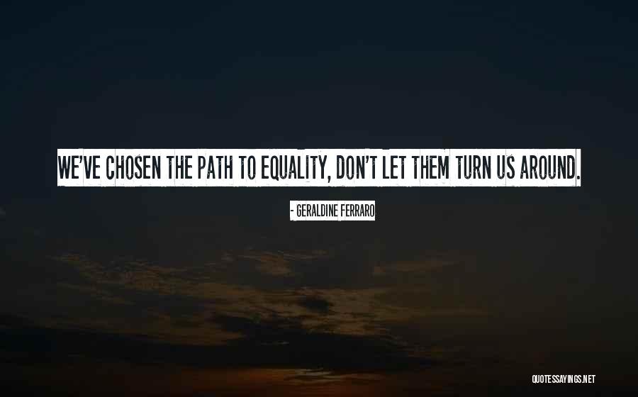 Women Equal Rights Quotes By Geraldine Ferraro Women Equal Rights Quotes By Geraldine Ferraro