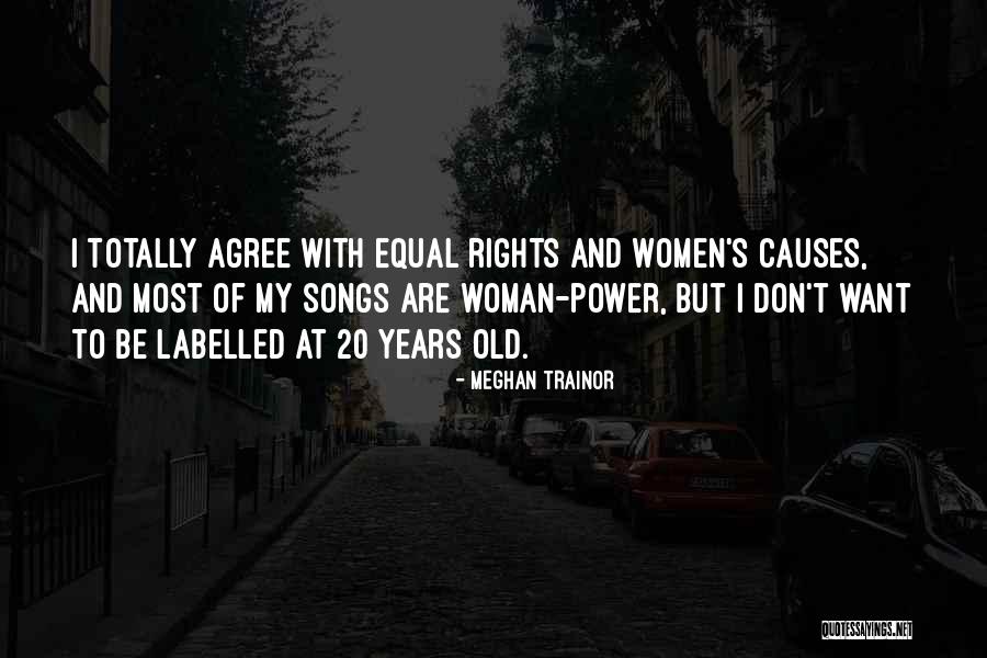 Women Equal Rights Quotes By Meghan Trainor Women Equal Rights Quotes By Meghan Trainor