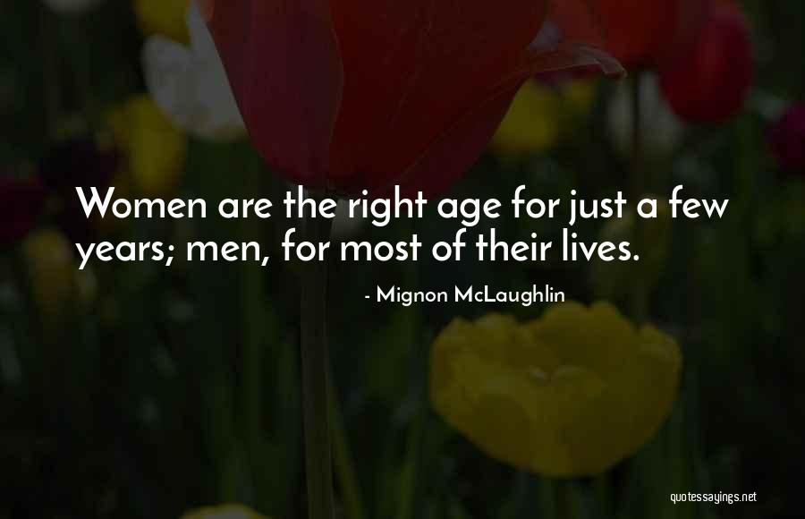 Women For Women Quotes By Mignon McLaughlin Women For Women Quotes By Mignon McLaughlin