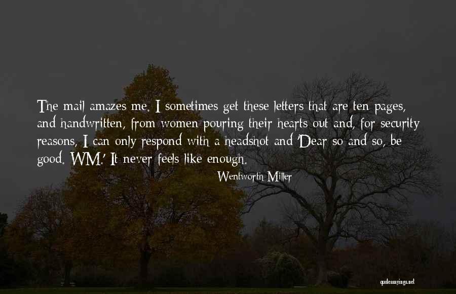 Women Good Quotes By Wentworth Miller Women Good Quotes By Wentworth Miller