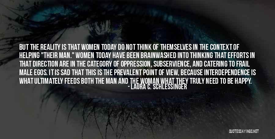 Women Helping Women Quotes By Laura C. Schlessinger Women Helping Women Quotes By Laura C. Schlessinger