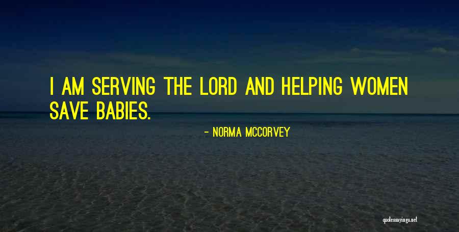 Women Helping Women Quotes By Norma McCorvey Women Helping Women Quotes By Norma McCorvey