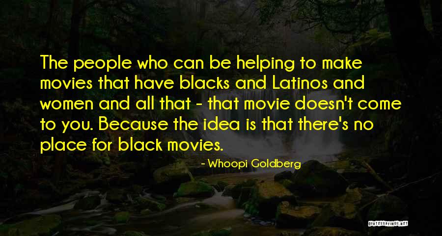 Women Helping Women Quotes By Whoopi Goldberg Women Helping Women Quotes By Whoopi Goldberg